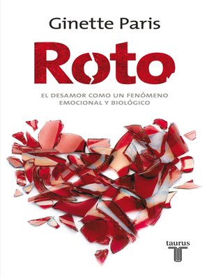 cover image of Roto. El desamor como un fenómeno emocional y biológico